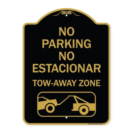 Signmission No Parking No Estacionar Tow Away Zone Directional Arrow Tacionamiento Zona De Carga, BG-1824-23706 A-DES-BG-1824-23706